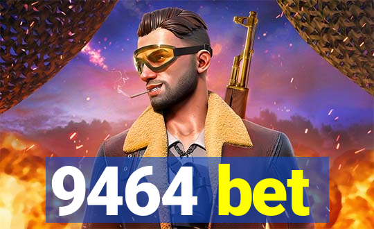 9464 bet