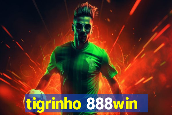 tigrinho 888win