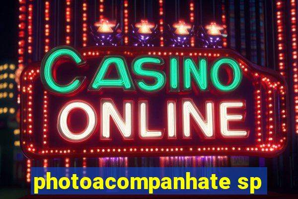 photoacompanhate sp