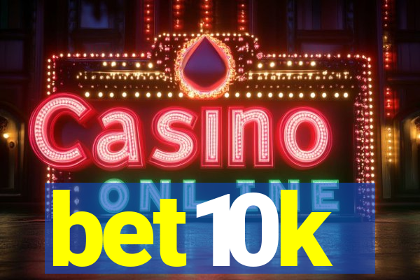 bet10k