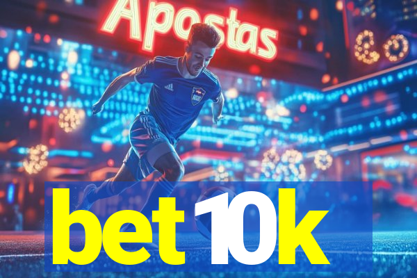 bet10k