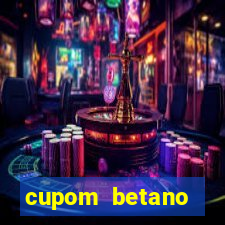 cupom betano rodadas gratis
