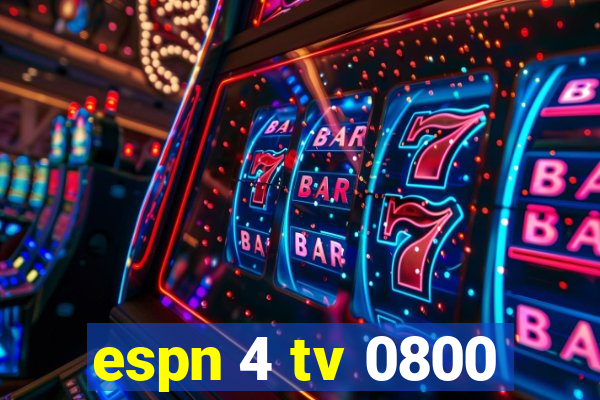 espn 4 tv 0800