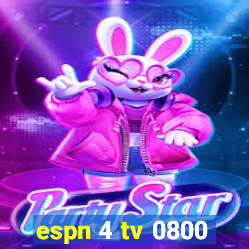 espn 4 tv 0800