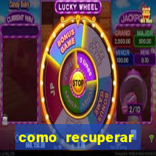 como recuperar conta betano