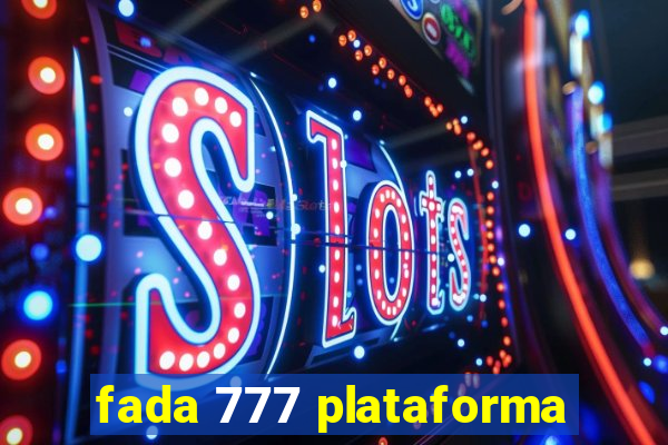 fada 777 plataforma
