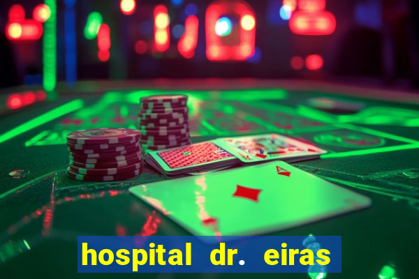 hospital dr. eiras em botafogo
