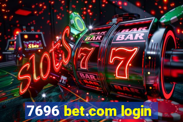 7696 bet.com login