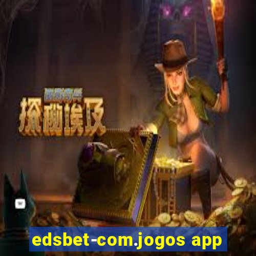 edsbet-com.jogos app