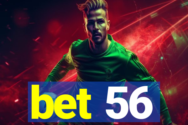 bet 56