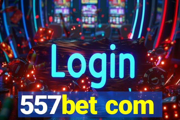 557bet com