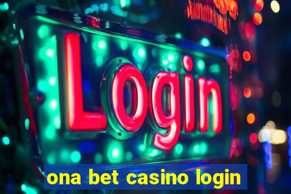 ona bet casino login