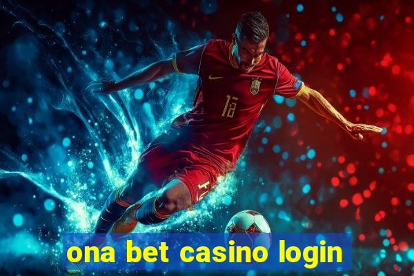 ona bet casino login