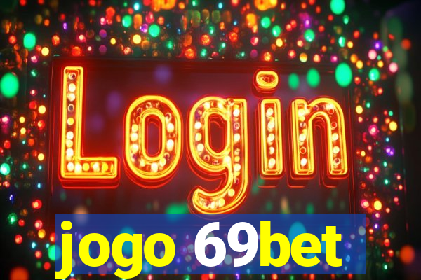 jogo 69bet
