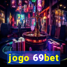 jogo 69bet