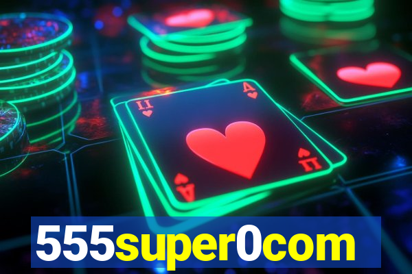 555super0com