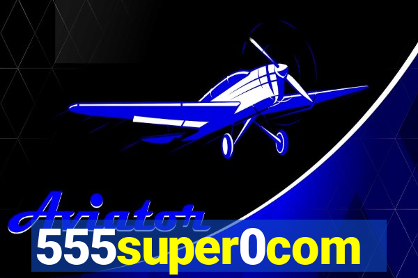 555super0com