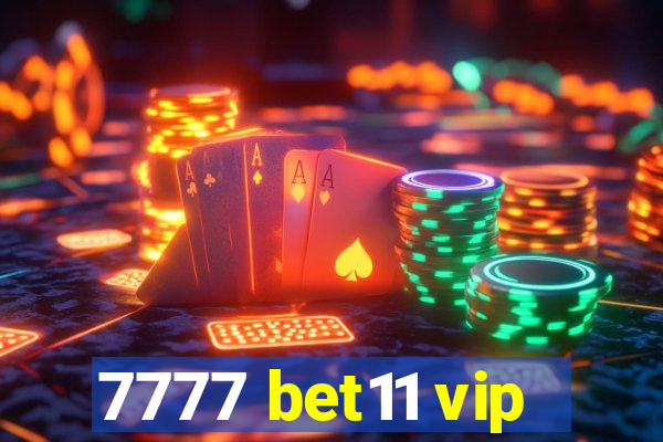 7777 bet11 vip