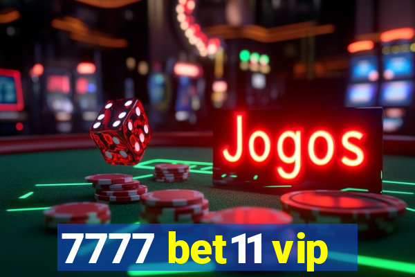 7777 bet11 vip