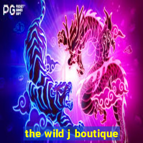 the wild j boutique