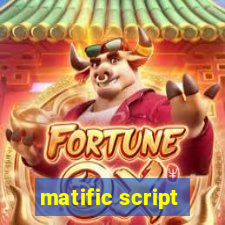 matific script