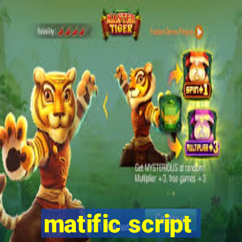 matific script