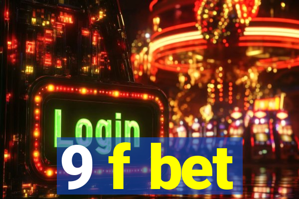 9 f bet
