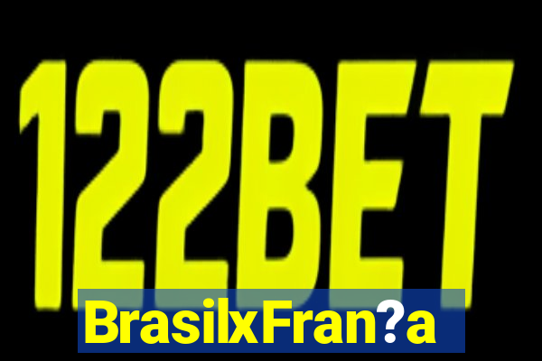 BrasilxFran?a