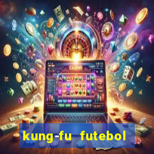 kung-fu futebol clube download