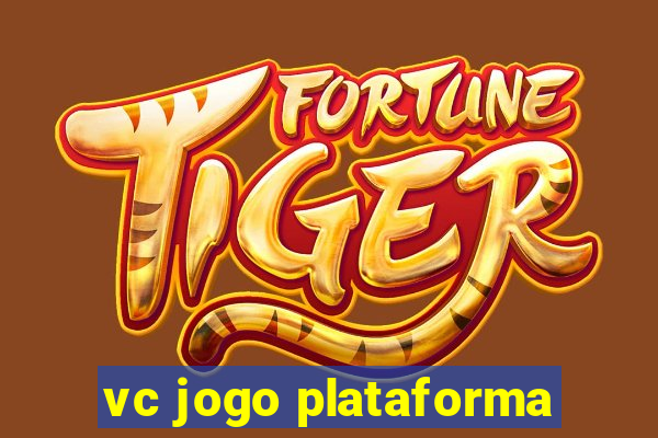 vc jogo plataforma