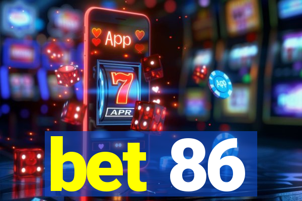 bet 86