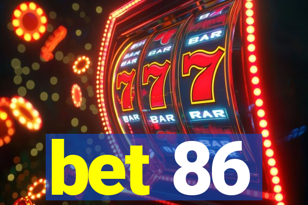 bet 86