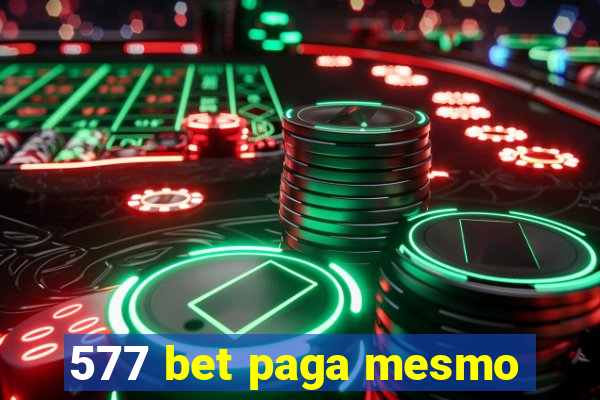 577 bet paga mesmo