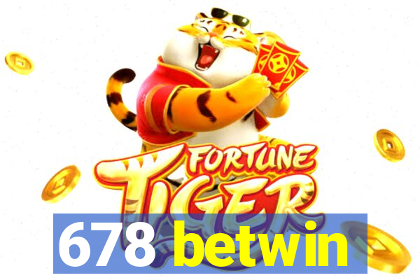 678 betwin