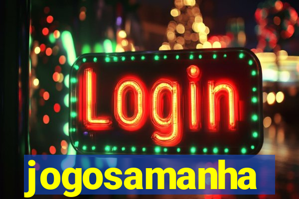 jogosamanha