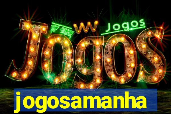jogosamanha