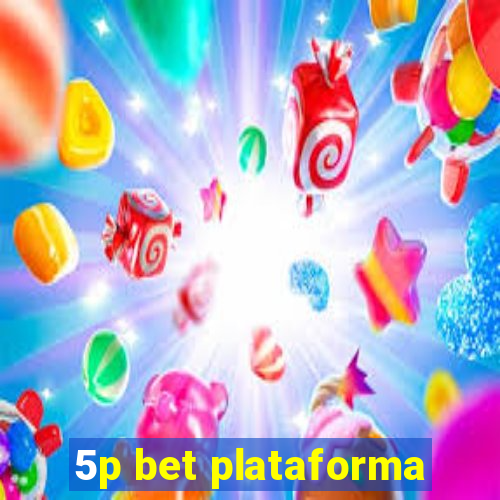 5p bet plataforma
