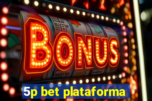 5p bet plataforma