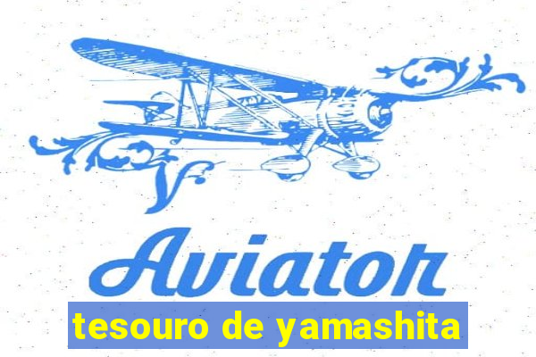 tesouro de yamashita