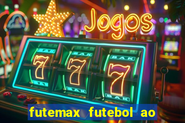 futemax futebol ao vivo brasil