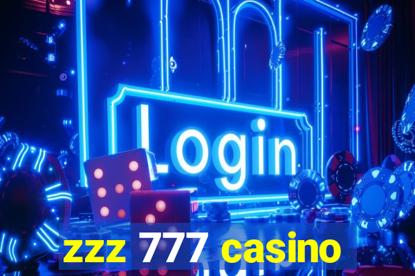 zzz 777 casino