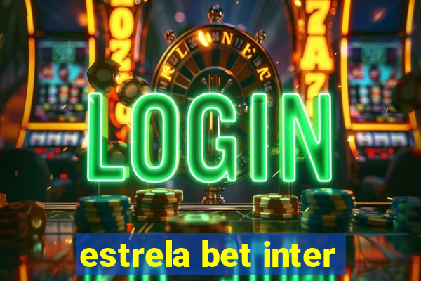 estrela bet inter