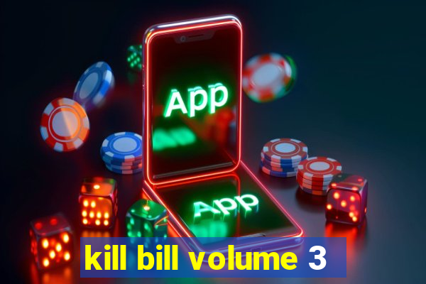kill bill volume 3