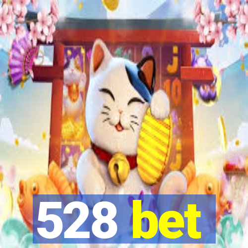 528 bet