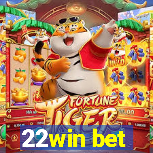 22win bet