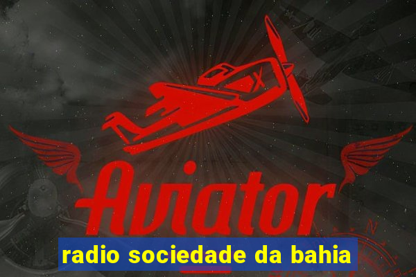radio sociedade da bahia