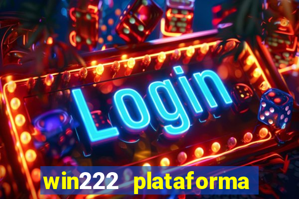 win222 plataforma de jogos