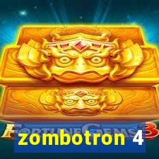 zombotron 4