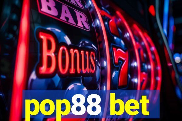 pop88 bet