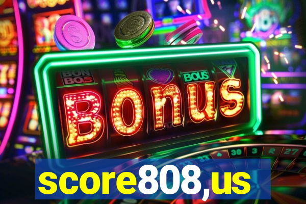 score808,us